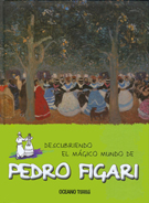 DESCUBRIENDO EL MAGICO MUNDO DE PEDRO FIGARI **