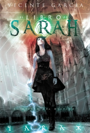 EL LIBRO DE SARAH. EL ORIGEN DEL DESTINO