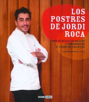LOS POSTRES DE JORDI ROCA