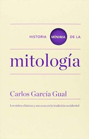 HISTORIA MINIMA DE LA MITOLOGIA