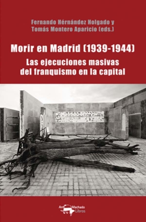 MORIR EN MADRID (1939-1944)