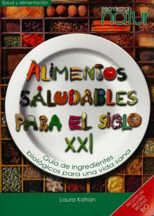 ALIMENTOS SALUDABLES PARA EL SIGLO XXI