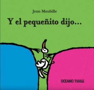 Y EL PEQUEÑITO DIJO...