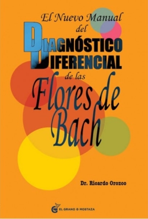 EL NUEVO MANUAL DEL DIAGNOSTICO DIFERENCIAL DE LAS FLORES DE BACH