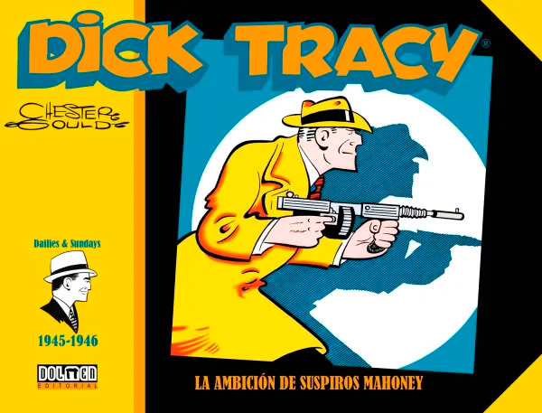 DICK TRACY 1945 - 1946 LA AMBICION DE SUSPIROS