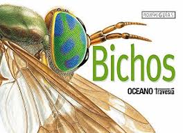 BICHOS. PEQUEÑAS GUIAS