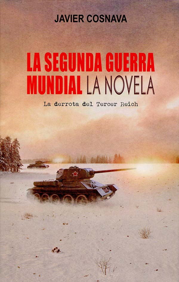 LA SEGUNDA GUERRA MUNDIAL: LA DERROTA DEL TERCER REICH