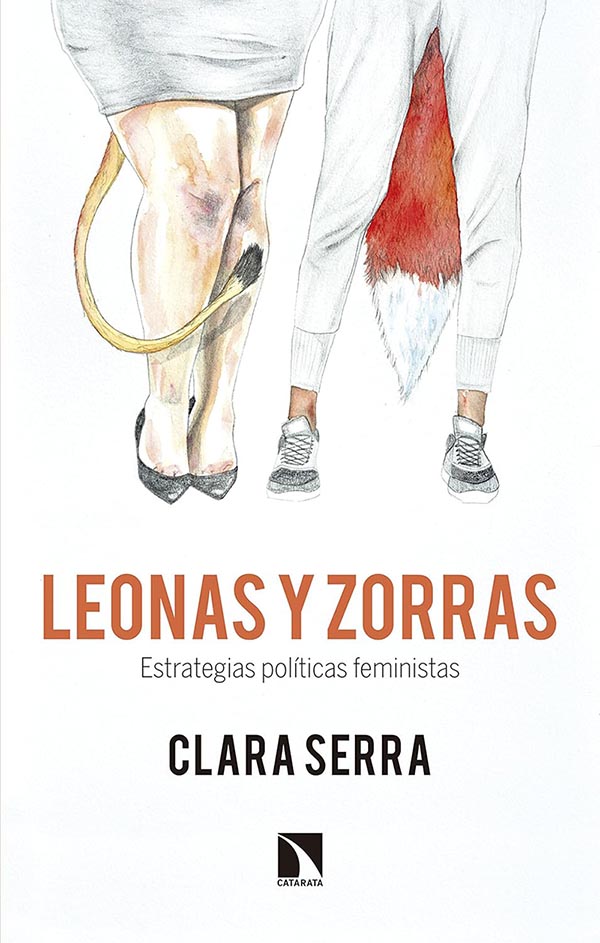 LEONAS Y ZORRAS. ESTRATEGIAS POLITICAS FEMINISTAS