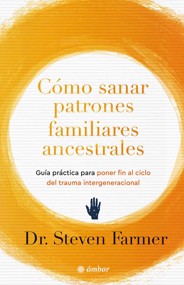 COMO SANAR PATRONES ANCESTRALES FAMILIARES