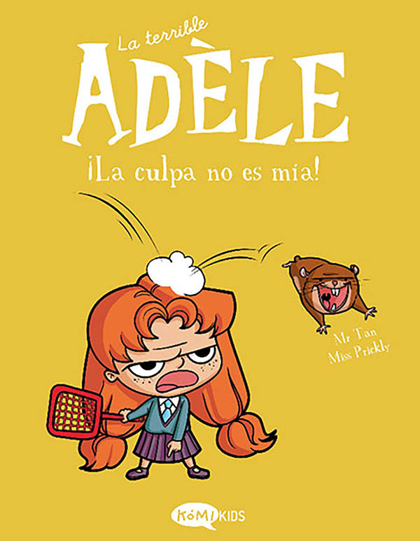 LA TERRIBLE ADELE 3. LA CULPA NO ES MIA
