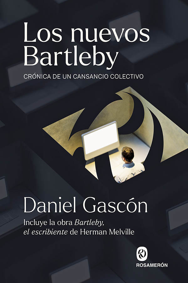 LOS NUEVOS BARTLEBY. CRONICA DE UN CANSANCIO COLECTIVO