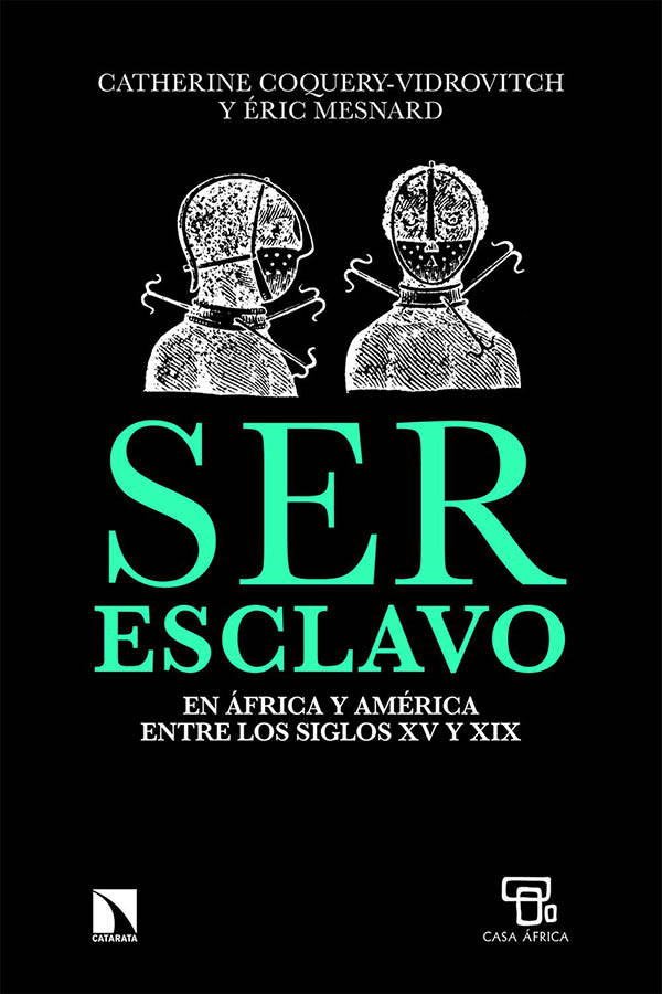 SER ESCLAVO EN AFRICA Y AMERICA ENTRE LOS SIGLOS XV Y XIX
