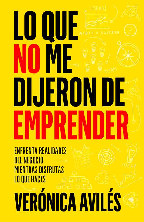 LO QUE NO ME DIJERON DE EMPRENDER