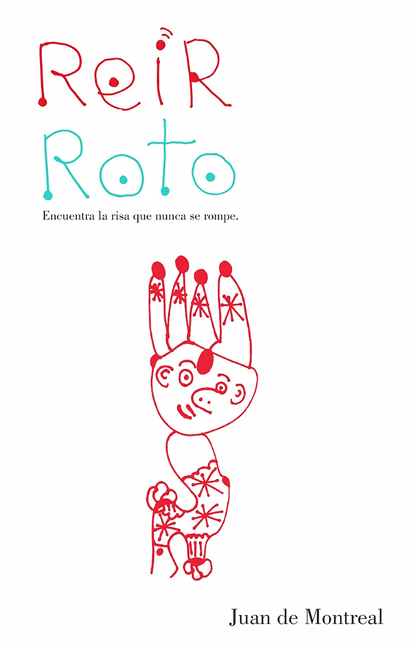 REIR ROTO. ENCUENTRA LA SONRISA QUE NUNCA SE ROMPE