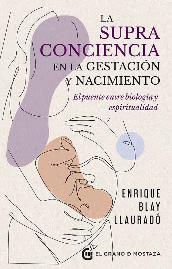 LA SUPRACONCIENCIA EN LA GESTACION Y EL NACIMIENTO